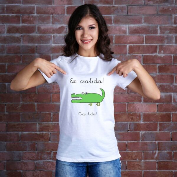 Ez csabda! Csa-bda! - unisex póló