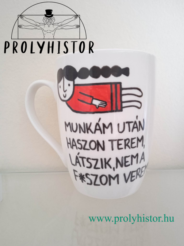 Munkám után haszon terem. Látszik, nem a f*szom verem. (Dolgozói)