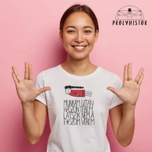 Munkám után haszon terem. Látszik nem a f*szom verem. - unisex póló