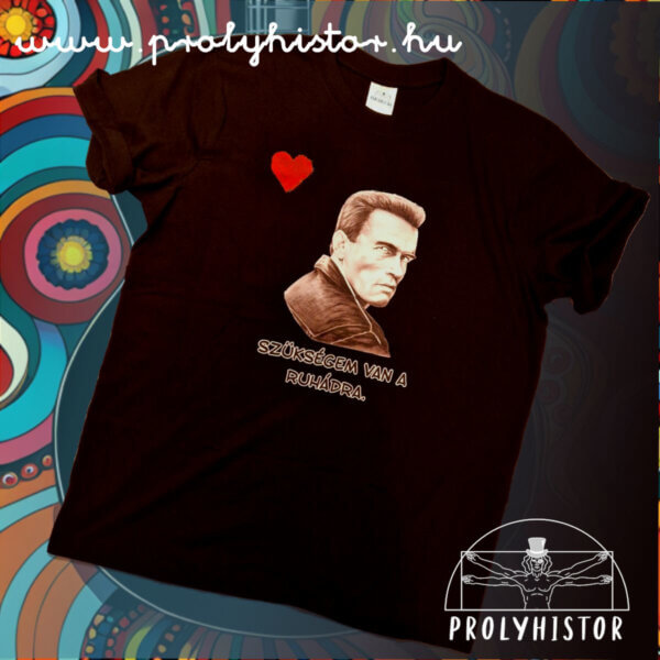 Szükségem van a ruhádra! (terminator) - unisex póló