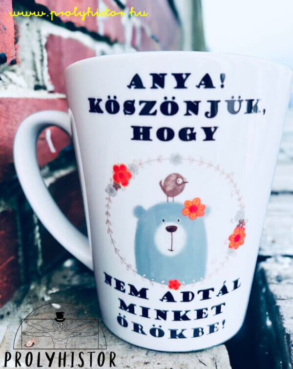 Anya! Köszönjük, hogy nem adtál minket örökbe!