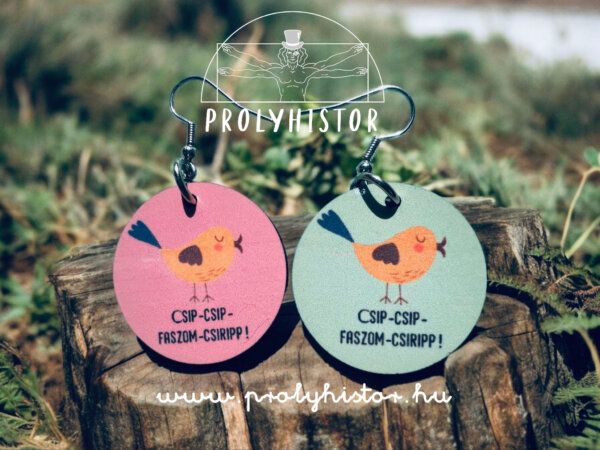 Csip-csip-faszom-csiripp! - fa fülbevaló