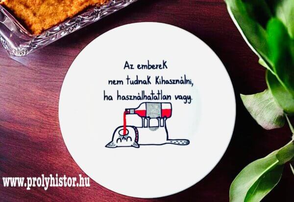 Az emberek nem tudnak kihasználi, ha használhatatlan vagy (tányérka)