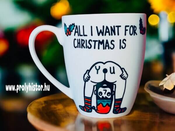 All i want for christmas is you (bögrécske)