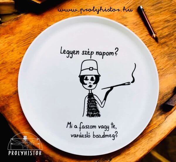 Legyen szép napom? Mi a faszom vagy te, varázsló bazdmeg?