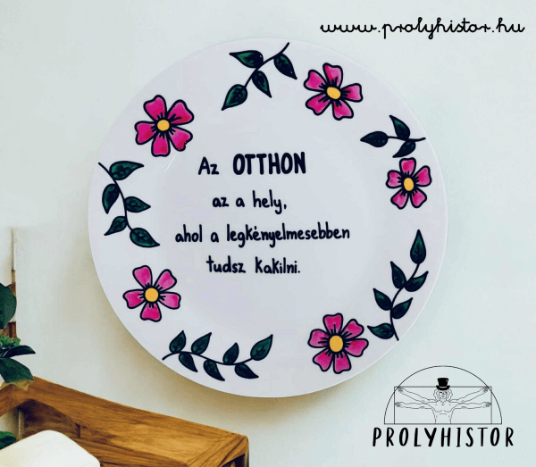 Az otthon az a hely, ahol a legkényelmesebben tudsz kakilni.