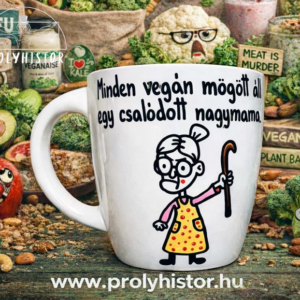 Minden vegán mögött áll egy csalódott nagymama