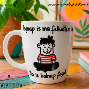 Tegnap is ma feküdtem le..
