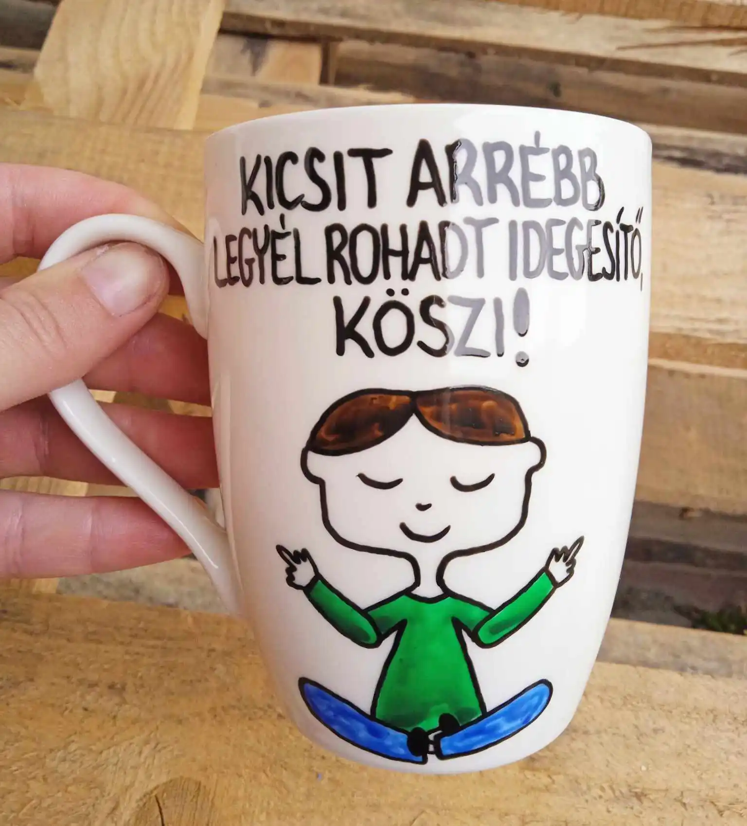 Kicsit arrébb legyél rohadt idegesítő! Köszi!  (Távolság bögre (fiú))