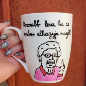 Nagyika bögre - Rosszabb lesz, ha az ember elhagyja magát!