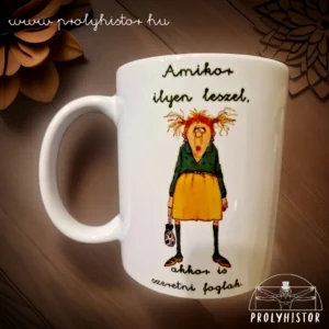 Amikor ilyen leszel, akkor is szeretni foglak. (NŐ)