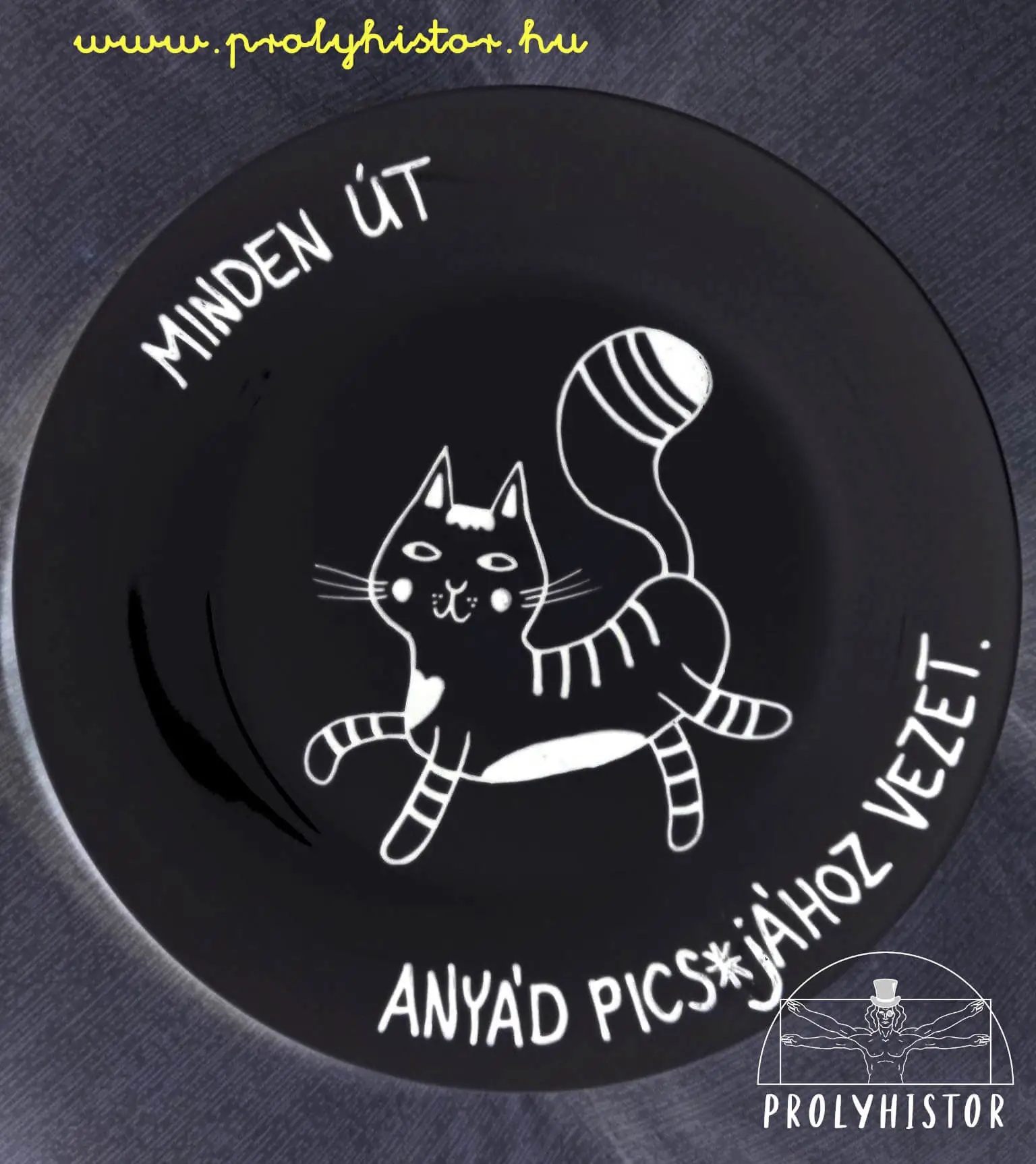 Minden út anyád picsájához vezet. (black)