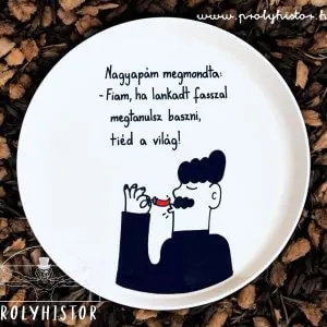 Nagyapám megmondta:
